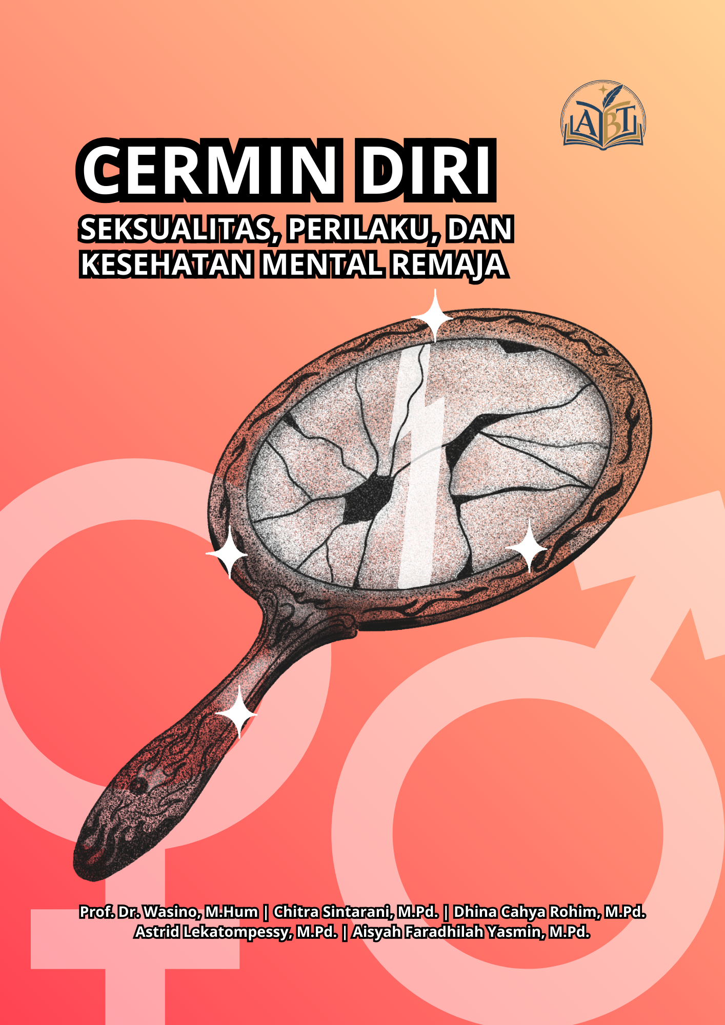 Cover Cermin Diri: Seksualitas, Perilaku, Dan Kesehatan Mental Remaja