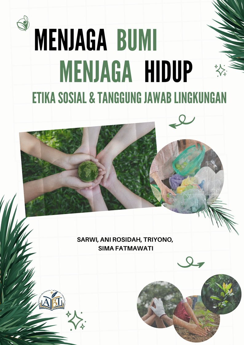 Cover Menjaga Bumi Menjaga Hidup: Etika Sosial dan Tanggung Jawab Lingkungan